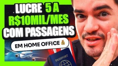 Como Ganhar Dinheiro Com Passagens Aereas - R$10.000/Mês