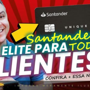 💳SANTANDER ACABA COM TODOS ESTES CARTÕES, E ENVIA CARTÕES ELITE E SIGNATURE PARA SEUS CLIENTES.