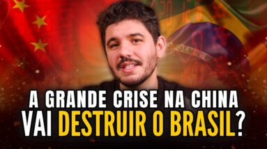 💣 COMO A CRISE NA CHINA AFETA O BRASIL? (Recessão INEVITÁVEL?)