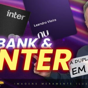 💳BANCO INTER E NUBANK A DUPLA DE OURO DE 2023? SERÁ QUE SÃO OS MELHORES MESMOS?