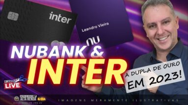 💳BANCO INTER E NUBANK A DUPLA DE OURO DE 2023? SERÁ QUE SÃO OS MELHORES MESMOS?