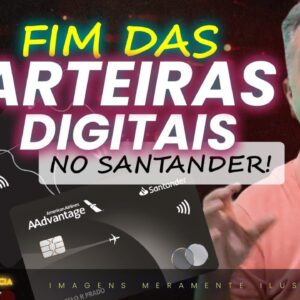 💳SANTANDER VAI COLOCAR UM FIM EM PONTUAR NAS CARTEIRAS DIGITAIS! FIM PARA TODOS OS CARTÕES DO BANCO.