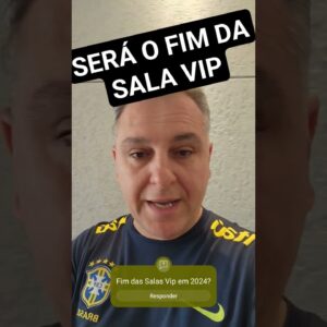 💳Será mesmo o fim das Salas Vip em 2024? Este movimento irá ocorrer? .@shorts_you707