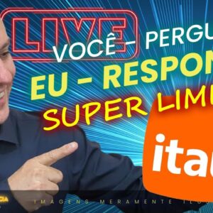 💳LIVE: VOCÊ PERGUNTA EU RESPONDO! SUPER LIMITE FLEX ITAÚ CARTÕES. ENTENDA COMO FUNCIONA ESTE LIMITE