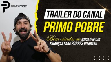 CANAL PRIMO POBRE (TRAILER) - Bem-vindos ao maior canal de finanças para pobres do Brasil