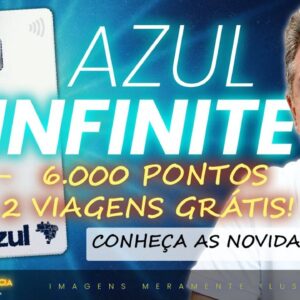 💳O CARTÃO MAIS DESEJADO! TUDOAZUL VISA INFINITE, ATÉ 60K PONTOS BÔNUS, 2 PASSAGENS CORTESIA GRÁTIS