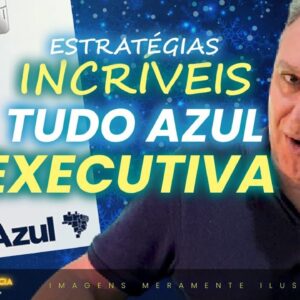 💳EXECUTIVA DA AZUL ESTRATÉGIA IMBATÍVEL, VEJA COMO VOCÊ PODE EMITIR SUA PASSAGEM COM ESTA ESTRATÉGIA