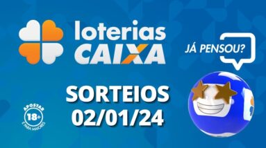 Loterias CAIXA | 02/01/2024